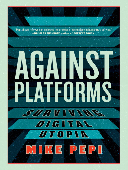 Title details for Against Platforms by Mike Pepi - Wait list